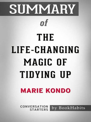 cover image of Summary of the Life-Changing Magic of Tidying Up by Marie Kondo / Conversation Starters